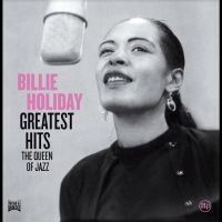 Holiday Billie - Greatest Hits (The Queen Of Jazz) in der Gruppe UNSERE TIPPS / Freitagsveröffentlichungen / Fredag den 12:e Juli 2024 bei Bengans Skivbutik AB (5550399)