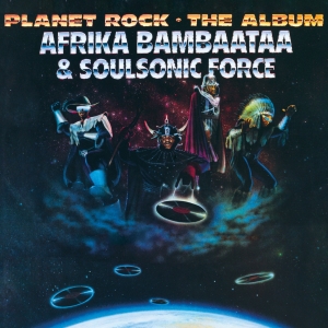 Afrika Bambaataa & Soulsonic Force - Planet Rock (Ltd Color Vinyl) in der Gruppe UNSERE TIPPS / Freitagsveröffentlichungen / Fredag den 16:e augusti bei Bengans Skivbutik AB (5550485)