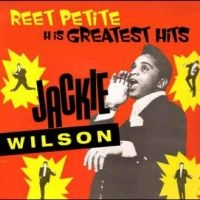 Jackie Wilson - Reet Petite - His Greatest Hits in der Gruppe UNSERE TIPPS / Freitagsveröffentlichungen / Fredag den 28:e Juni 2024 bei Bengans Skivbutik AB (5550619)