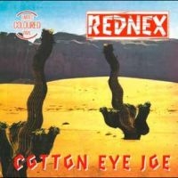 Rednex - Cotton Eye Joe in der Gruppe UNSERE TIPPS / Freitagsveröffentlichungen / Fredag den 21:a Juni 2024 bei Bengans Skivbutik AB (5550621)