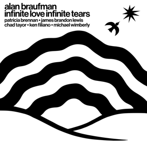 Alan Braufman - Infinite Love Infinite Tears in der Gruppe CD / Jazz bei Bengans Skivbutik AB (5550688)