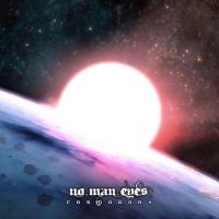 No Man Eyes - Cosmogony in der Gruppe UNSERE TIPPS / Freitagsveröffentlichungen / Fredag den 5:e Juli 2024 bei Bengans Skivbutik AB (5550767)