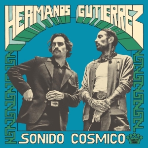 Hermanos Gutiérrez - Sonido Cósmico (Vinyl) in der Gruppe UNSERE TIPPS / Freitagsveröffentlichungen / Fredag den 14:e Juni 2024 bei Bengans Skivbutik AB (5550820)