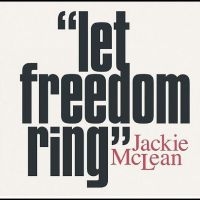 Mclean Jackie - Let Freedom Ring in der Gruppe UNSERE TIPPS / Freitagsveröffentlichungen / Fredag den 16:e augusti bei Bengans Skivbutik AB (5551060)