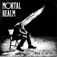 Mortal Realm - Stab In The Dark in der Gruppe UNSERE TIPPS / Freitagsveröffentlichungen / Fredag den 5:e Juli 2024 bei Bengans Skivbutik AB (5551345)