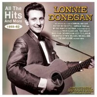 Donegan Lonnie - All The Hits And More 1955-62 in der Gruppe UNSERE TIPPS / Freitagsveröffentlichungen / Fredag den 28:e Juni 2024 bei Bengans Skivbutik AB (5551383)