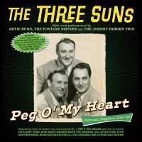 Three Suns The - Peg O' My Heart - Selected Singles in der Gruppe UNSERE TIPPS / Freitagsveröffentlichungen / Fredag den 28:e Juni 2024 bei Bengans Skivbutik AB (5551386)