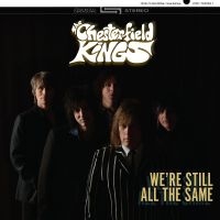 Chesterfield Kings The - We're Still All The Same in der Gruppe UNSERE TIPPS / Freitagsveröffentlichungen / Fredag den 11:e oktober 2024 bei Bengans Skivbutik AB (5551404)