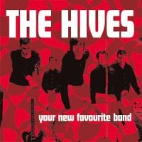 The Hives - Your New Favourite Band in der Gruppe CD / Pop-Rock,Punk,Svensk Musik bei Bengans Skivbutik AB (5552668)