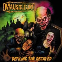 Mausoleum - Defiling The Decayed (Black Vinyl L in der Gruppe UNSERE TIPPS / Freitagsveröffentlichungen / Fredag den 9:e augusti bei Bengans Skivbutik AB (5553366)