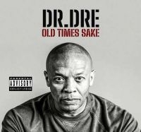 Dr Dre - Old Times Sake in der Gruppe UNSERE TIPPS / Freitagsveröffentlichungen / Fredag den 12:e Juli 2024 bei Bengans Skivbutik AB (5553383)