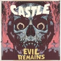 Castle - Evil Remains in der Gruppe UNSERE TIPPS / Freitagsveröffentlichungen / Fredag den 6:e september 2024 bei Bengans Skivbutik AB (5555891)