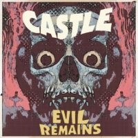 Castle - Evil Remains in der Gruppe UNSERE TIPPS / Freitagsveröffentlichungen / Fredag den 6:e september 2024 bei Bengans Skivbutik AB (5555892)