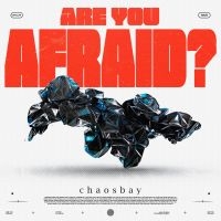 Chaosbay - Are You Afraid? (Digisleeve) in der Gruppe UNSERE TIPPS / Freitagsveröffentlichungen / Fredag den 13:e september 2024 bei Bengans Skivbutik AB (5556189)