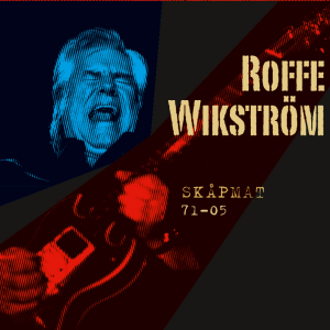 Rolf Wikström - Skåpmat 71-05 in der Gruppe UNSERE TIPPS / Freitagsveröffentlichungen / Fredag den 28:e Juni 2024 bei Bengans Skivbutik AB (5556245)