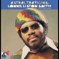 Lonnie Liston Smith & The Cosmic Ec - Astral Traveling in der Gruppe UNSERE TIPPS / Freitagsveröffentlichungen / Fredag den 26:e Juli 2024 bei Bengans Skivbutik AB (5556259)