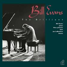 Bill Evans - The Brilliant in der Gruppe UNSERE TIPPS / Freitagsveröffentlichungen / Fredag den 2:e augusti bei Bengans Skivbutik AB (5556358)