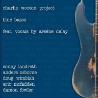 Charlie Wooton Project - Blue Basso in der Gruppe UNSERE TIPPS / Freitagsveröffentlichungen / Fredag den 2:e augusti bei Bengans Skivbutik AB (5556395)