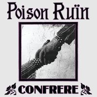 Poison Ruin - Confrere in der Gruppe UNSERE TIPPS / Jahresbestenlisten 2024 / Jahresbeste Sthlm bei Bengans Skivbutik AB (5556404)