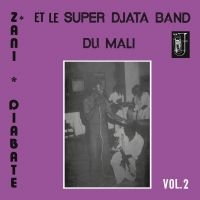 Super Djata Band & Zani Diabaté - Volume 2 in der Gruppe UNSERE TIPPS / Freitagsveröffentlichungen / Fredag den 9:e augusti bei Bengans Skivbutik AB (5556419)