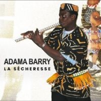 Adama Barry - La Sécheresse in der Gruppe CD / Svensk Folkmusik bei Bengans Skivbutik AB (5556591)