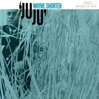 Wayne Shorter - Juju in der Gruppe UNSERE TIPPS / Freitagsveröffentlichungen / Fredag den 16:e augusti bei Bengans Skivbutik AB (5557583)