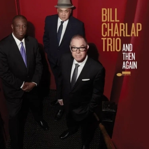 Bill Charlap Trio - And Then Again in der Gruppe UNSERE TIPPS / Freitagsveröffentlichungen / Fredag den 16:e augusti bei Bengans Skivbutik AB (5557586)