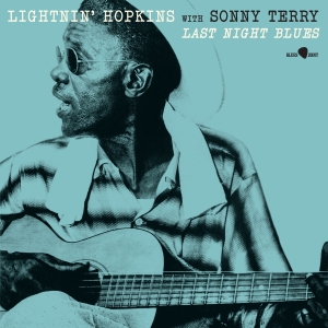 Lightnin' Hopkins & Sonny Terry - Last Night Blues in der Gruppe UNSERE TIPPS / Freitagsveröffentlichungen / Fredag den 27:e september 2024 bei Bengans Skivbutik AB (5557905)