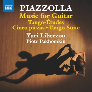 Yuri Liberzon Piotr Pakhomkin - Piazzolla: Music For Guitar - Tango in der Gruppe UNSERE TIPPS / Freitagsveröffentlichungen / Fredag den 27:e september 2024 bei Bengans Skivbutik AB (5558391)