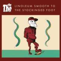 The The - Linoleum Smooth To The Stockinged F in der Gruppe UNSERE TIPPS / Freitagsveröffentlichungen / Fredag den 2:e augusti bei Bengans Skivbutik AB (5558508)