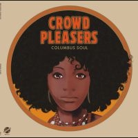 Crowd Pleasers - Columbus Soul - The 7000 Dollar Ace in der Gruppe UNSERE TIPPS / Freitagsveröffentlichungen / Fredag den 2:e augusti bei Bengans Skivbutik AB (5558556)