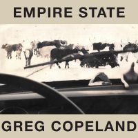 Copeland Greg - Empire State in der Gruppe UNSERE TIPPS / Freitagsveröffentlichungen / Fredag den 6:e september 2024 bei Bengans Skivbutik AB (5558614)