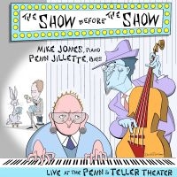 Mike Jones & Penn Jillette - The Show Before The Show in der Gruppe VINYL / Jazz bei Bengans Skivbutik AB (5558927)