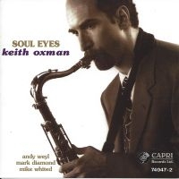 Keith Oxman - Soul Eyes in der Gruppe CD / Jazz bei Bengans Skivbutik AB (5558972)