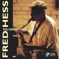 Fred Hess - You Know I Care in der Gruppe CD / Jazz bei Bengans Skivbutik AB (5559016)