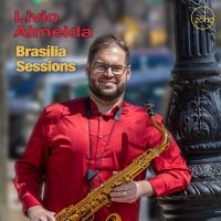 Livio Almeida - Brasília Sessions in der Gruppe UNSERE TIPPS / Freitagsveröffentlichungen / Fredag den 9:e augusti bei Bengans Skivbutik AB (5559030)