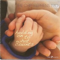 Chip Stephens - Holding On To What Counts in der Gruppe CD / Jazz bei Bengans Skivbutik AB (5559045)