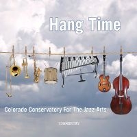 Colorado Conservatory For The Jazz - Hang Time in der Gruppe CD / Jazz bei Bengans Skivbutik AB (5559067)