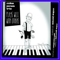 Mike Jones Trio - Plays Well With Others in der Gruppe CD / Jazz bei Bengans Skivbutik AB (5559081)