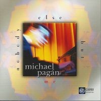 Michael Pagan - Nobody Else But Me in der Gruppe CD / Jazz bei Bengans Skivbutik AB (5559098)