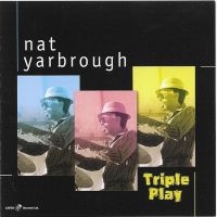 Nat Yarbrough - Triple Play in der Gruppe CD / Jazz bei Bengans Skivbutik AB (5559101)