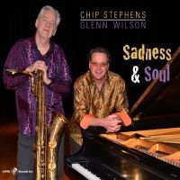 Chip Stephens & Glenn Wilson - Sadness & Soul in der Gruppe CD / Jazz bei Bengans Skivbutik AB (5559133)