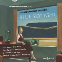 Mark Masters - Blue Skylight in der Gruppe CD / Jazz bei Bengans Skivbutik AB (5559144)