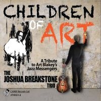 Joshua Breakstone Trio - Children Of Art in der Gruppe CD / Jazz bei Bengans Skivbutik AB (5559150)