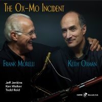 Keith Oxman & Frank Morelli - The Ox-Mo Incident in der Gruppe CD / Jazz bei Bengans Skivbutik AB (5559161)