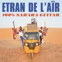 Etran De L'aïr - 100% Sahara Guitar in der Gruppe UNSERE TIPPS / Freitagsveröffentlichungen / Fredag den 6:e september 2024 bei Bengans Skivbutik AB (5559196)