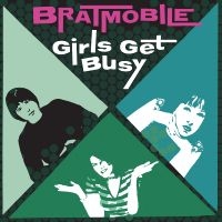 Bratmobile - Girls Get Busy (Evergreen Vinyl) in der Gruppe UNSERE TIPPS / Freitagsveröffentlichungen /  bei Bengans Skivbutik AB (5559291)