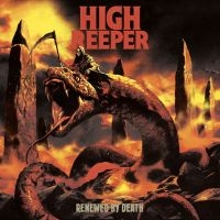 High Reeper - Renewed By Death in der Gruppe UNSERE TIPPS / Freitagsveröffentlichungen / Fredag den 27:e september 2024 bei Bengans Skivbutik AB (5559299)