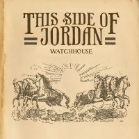 Watchhouse - This Side Of Jordan (Gold Vinyl) in der Gruppe UNSERE TIPPS / Freitagsveröffentlichungen / Fredag den 13:e september 2024 bei Bengans Skivbutik AB (5559498)