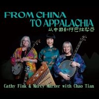 Fink Cathy & Marcy Marxer With Cha - From China To Appalachia in der Gruppe UNSERE TIPPS / Freitagsveröffentlichungen / Fredag den 13:e september 2024 bei Bengans Skivbutik AB (5559526)